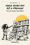 Unga Gives His AI a Memory — illustrated Unga Report cover about project packets and AI memory.