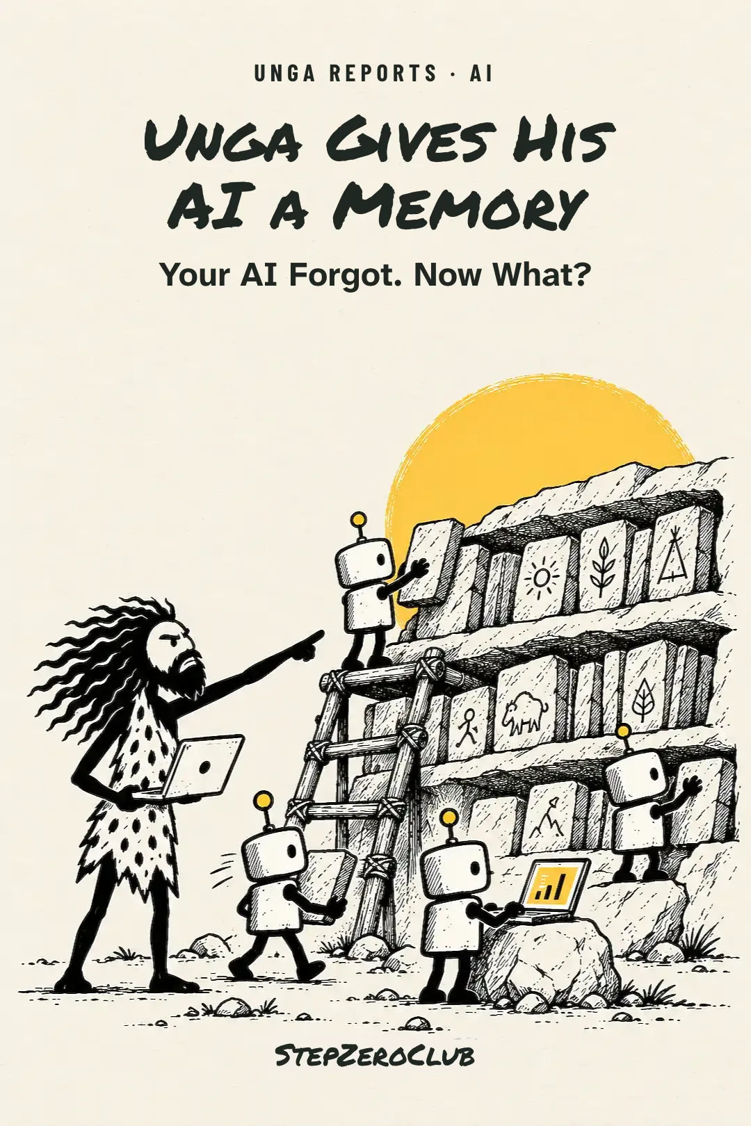 Unga Gives His AI a Memory — illustrated Unga Report cover about project packets and AI memory.