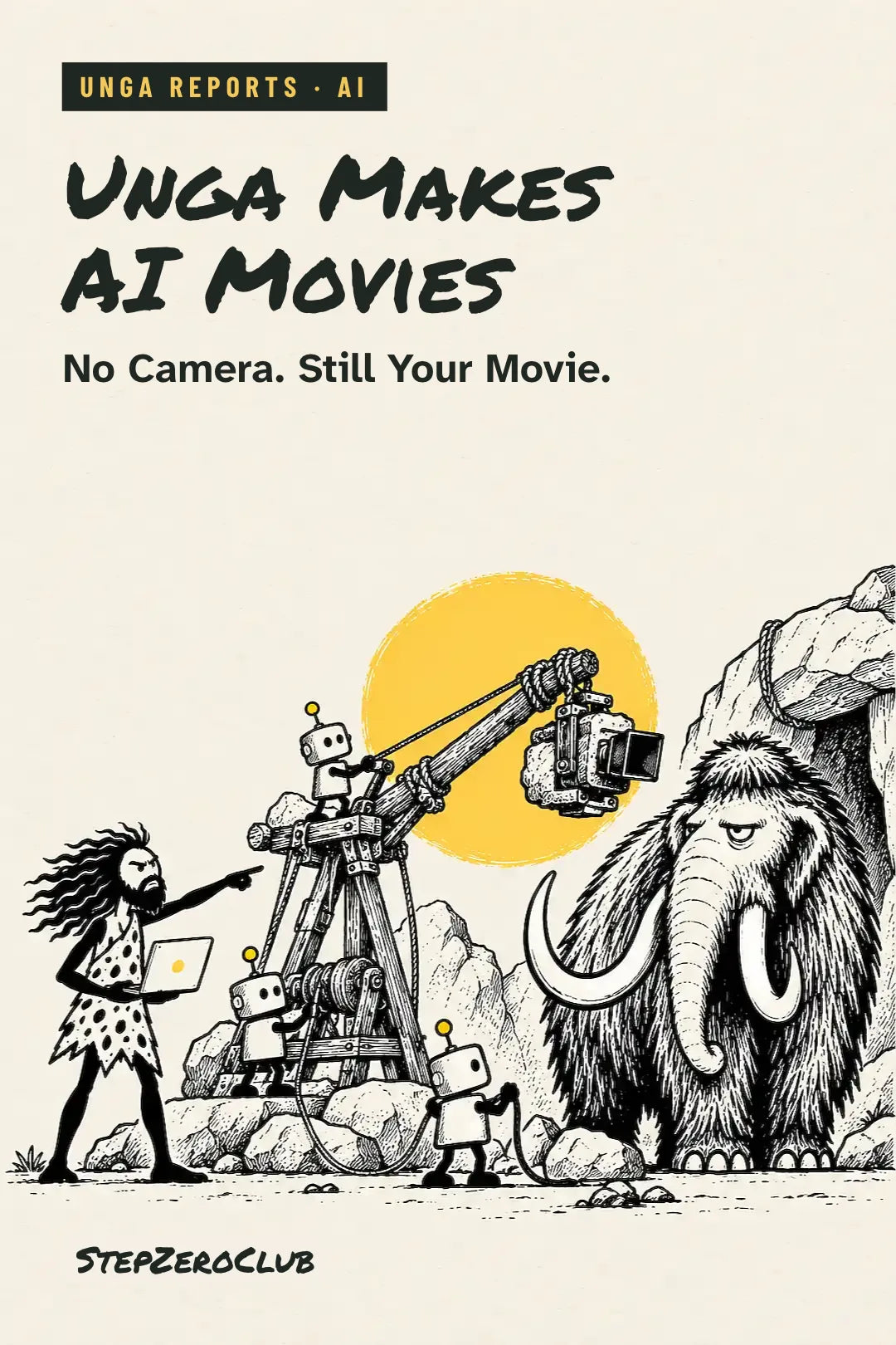 Unga Makes AI Movies — illustrated Unga Report cover about planning shots, maintaining continuity and checking a finished scene.